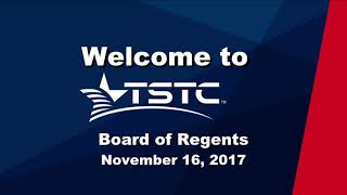 TSTC Board of Regents Meeting November 16 2017 [upl. by Nylcaj]