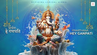 Prarthana  Hey Ganpati  Abhijeet Sawant  Rahul Vaidya  Prajakta Shukre  Ganesh Bhakti Songs [upl. by Dorree]