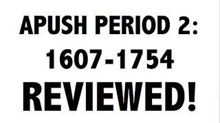 APUSH Period 2 Ultimate Guide to Period 2 APUSH [upl. by Sirtimed]