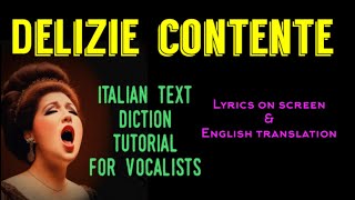 DELIZIE CONTENTE Italian song diction for vocalists with lyrics on screen and English translation [upl. by Doroteya542]