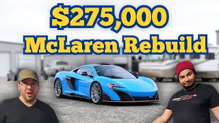 275000 McLaren Rebuild Regular Car Reviews [upl. by Eeliak]