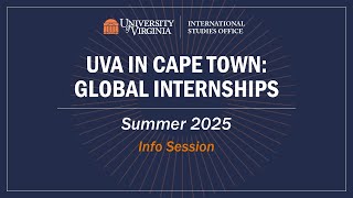 INFO SESSION UVA in Cape Town Global Internships Summer 2025 [upl. by Ainotahs]