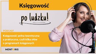 Księgowość pełna teoretyczna a praktyczna czyli kilka słów o programach księgowych Odcinek 5 [upl. by Vernice]