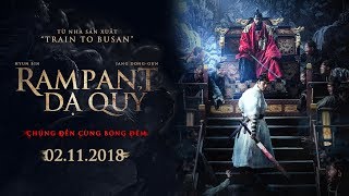 DẠ QUỶ  RAMPANT CHARACTER TRAILER  Khởi chiếu toàn quốc 02112018 [upl. by Acirfa]