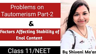 Problems on Tautomerism Part2  Factors Affecting Stability of Enol Content Class 11NEET [upl. by Moule944]