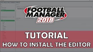 How to Install the FM18FM19 Editor amp InGame Editor  Football Manager 20182019 [upl. by Yesnnyl]