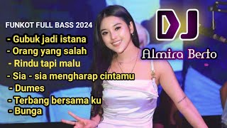 MIXTAPE FUNKOT TERBARU 2024  PERFORM  DJ ALMIRA BERTO AT IBIZA SURABAYA [upl. by Yereffej96]