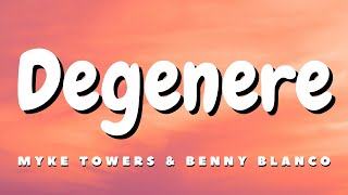 Myke Towers amp Benny Blanco  Degenere LetraLyrics [upl. by Areip539]