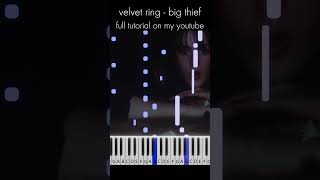 velvet ring  big thief  easy piano tutorial [upl. by Ertha297]