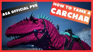 ASA Official PVE How to tame a Carchar Carcharodontosaurus [upl. by Assanav352]