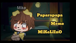 ✨• Paparapapa • 💦 • Meme  Mikellino ✨🧡💛👌 \\• Gacha club 💦 [upl. by Assirek879]