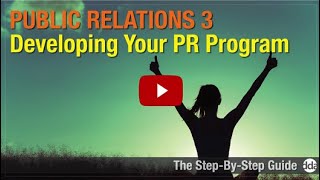 Public Relations 3  Developing Your PR Program [upl. by Okire]