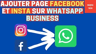 Comment faire pour associer une page Facebook ou compte Instagram à sa boutique WhatsApp Business [upl. by Acirea]