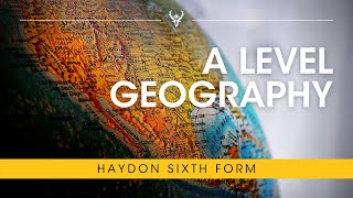 Haydon School  A Level Geography [upl. by Mccallion]