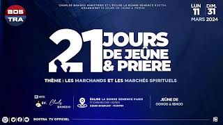 ARMÉE DE MIDI THÈME LES MARCHANDS ET LES MARCHÉS SPIRITUELS 21 JOURS DE JEÛNE amp PRIÈRE 25032024 [upl. by Rehpretsirhc]