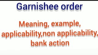 Garnishee order  meaning  example  applicability  non applicability  bank action [upl. by Thury990]