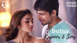 Bolna Lyric Video  Kapoor amp Sons  Sidharth  Alia  Fawad  Arijit  Asees  Tanishk [upl. by Ringo]