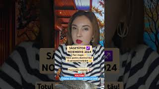 sagetator horoscop noiembrie 2024 tarot zodiac previziuni [upl. by Kanal389]