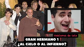 GRAN HERMANO 1 ¿Al cielo o al infierno GALA 1  Hablamos de tele [upl. by Linnet]