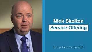 Service Offering  Nick Skelton Private Client Director  Fisher Investments UK [upl. by Swor876]