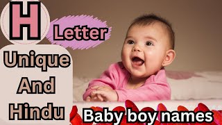 quotHquot Letter Boy Baby NamesIndian Boy Baby NamesLatest Boy Namesunique names Uniquebabynames468 [upl. by Aicinod]