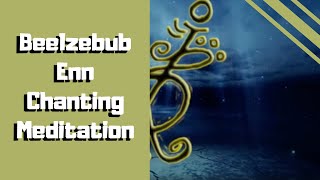 Beelzebub Enn Chanting [upl. by Korrie]