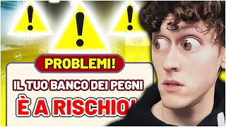 🚨 GROSSI PROBLEMI al BANCO DEI PEGNI 23 [upl. by Niawat]