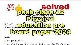 pseb class12 physical education pre board paper 2024 solved [upl. by Theurich221]