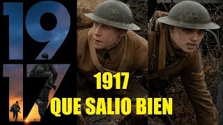 1917 LA PELÍCULA QUE SALIO BIEN RESEÑA SIN Y CON SPOILERS [upl. by Hael]