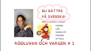 How to learn swedish Bli bättre på svenska med KLASSISKA SAGOR  RÖDLUVAN [upl. by Atiras179]