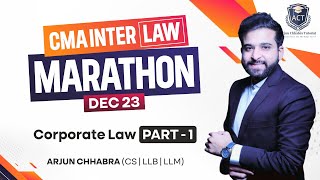 CMA INTER LAW MARATHON AND REVISION  CORPORATE LAW MARATHON  BY ARJUN CHHABRA [upl. by Aleahpar771]