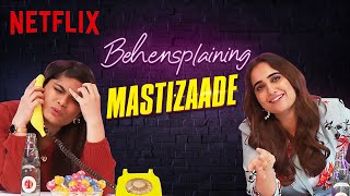 Behensplaining  Srishti Dixit amp kushakapila5643 review Mastizaade  Netflix India [upl. by Airdnal]