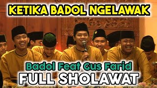 BADOL amp GUS FARID HADROH PUSAT SABILU TAUBAH TERBARU 2023 FULL SHOLAWAT [upl. by Musser738]