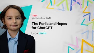 The perils and hopes for ChatGPT  Luca Jianu  TEDxAlleyns School Youth [upl. by Ihsakat567]