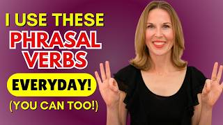 I use these 23 PHRASAL VERBS every day You can too [upl. by Alyss]