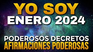 🌟 YO SOY ENERO 2024  PODEROSAS Afirmaciones y POTENTES Decretos del Mes  Metas y Objetivos 2024💥 [upl. by Yerhpmuh]