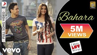 Bahara Full Video  I Hate Luv StorysSonam Kapoor ImranShreya Ghoshal Sona Mohapatra [upl. by Coffin]