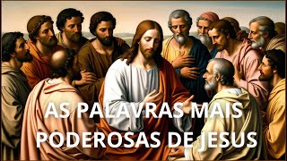 AS PALAVRAS MAIS PODEROSAS DE JESUS VOCÊ PRECISA OUVIR [upl. by Gussy]