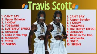 Travis Scott  Travis Scott Playlist  Popular Music 2024 [upl. by Aissej]