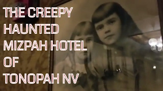 The Haunted Mizpah Hotel of Tonopah NV [upl. by Casie]