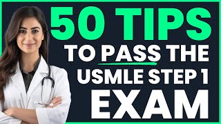 50 Tips To Pass Your USMLE Step 1 Exam [upl. by Doak42]