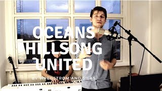 Oceans Hillsong United Cover  Wredstrøm amp Silas Rosenskjold [upl. by Ecnarual501]