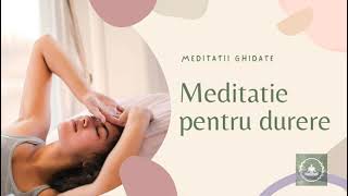 Meditatie pentru durere [upl. by Oriane]