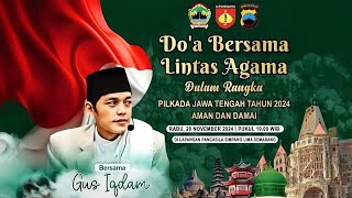 LIVE DOA BERSAMA LINTAS AGAMA PILKADA JAWA TENGAH SERENTAK 2024 [upl. by Ecirrehs]