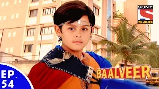 Baal Veer  बालवीर  Episode 54  Full Episode [upl. by Nilyam]