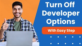 How To Disable Developer Options On Android  Full Guide [upl. by Dihaz983]