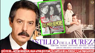 QUÉ FUE DE… ARTURO BERISTÁIN GRAN ACTOR QUE FILMÓ “EL CASTILLO DE LA PUREZA” Y “LAS POQUIANCHIS” [upl. by Schulz]