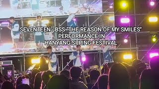 SEVENTEEN  BSS quotTHE REASON OF MY SMILESquot PERFORMANCE IN HANYANG SPRING FESTIVAL bss seventeen [upl. by Irrehc]