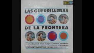 LAS GUERRILLERAS DE LA FRONTERA  EL LECHERO  1965 [upl. by Nnaerb280]