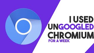 Is UnGoogled Chromium Good [upl. by Llevart311]